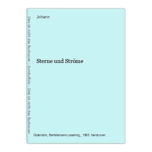 Sterne und ströme johann - und,